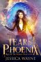 [Prophecy 04] • Tears of the Phoenix (Rise of the Phoenix Book 4)